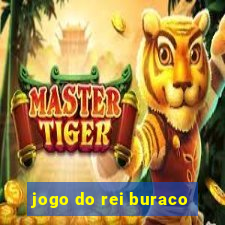 jogo do rei buraco